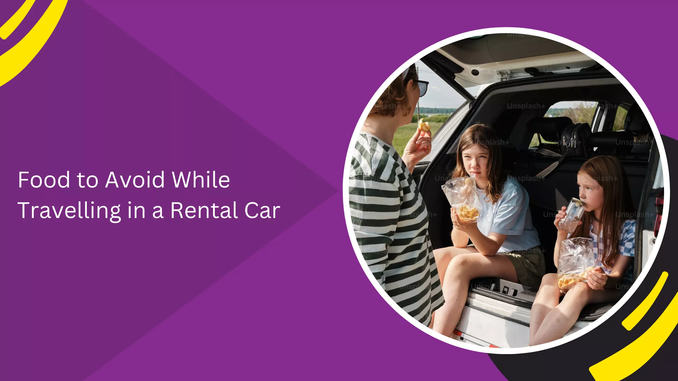 Food to Avoid While Travelling in a Rental Car