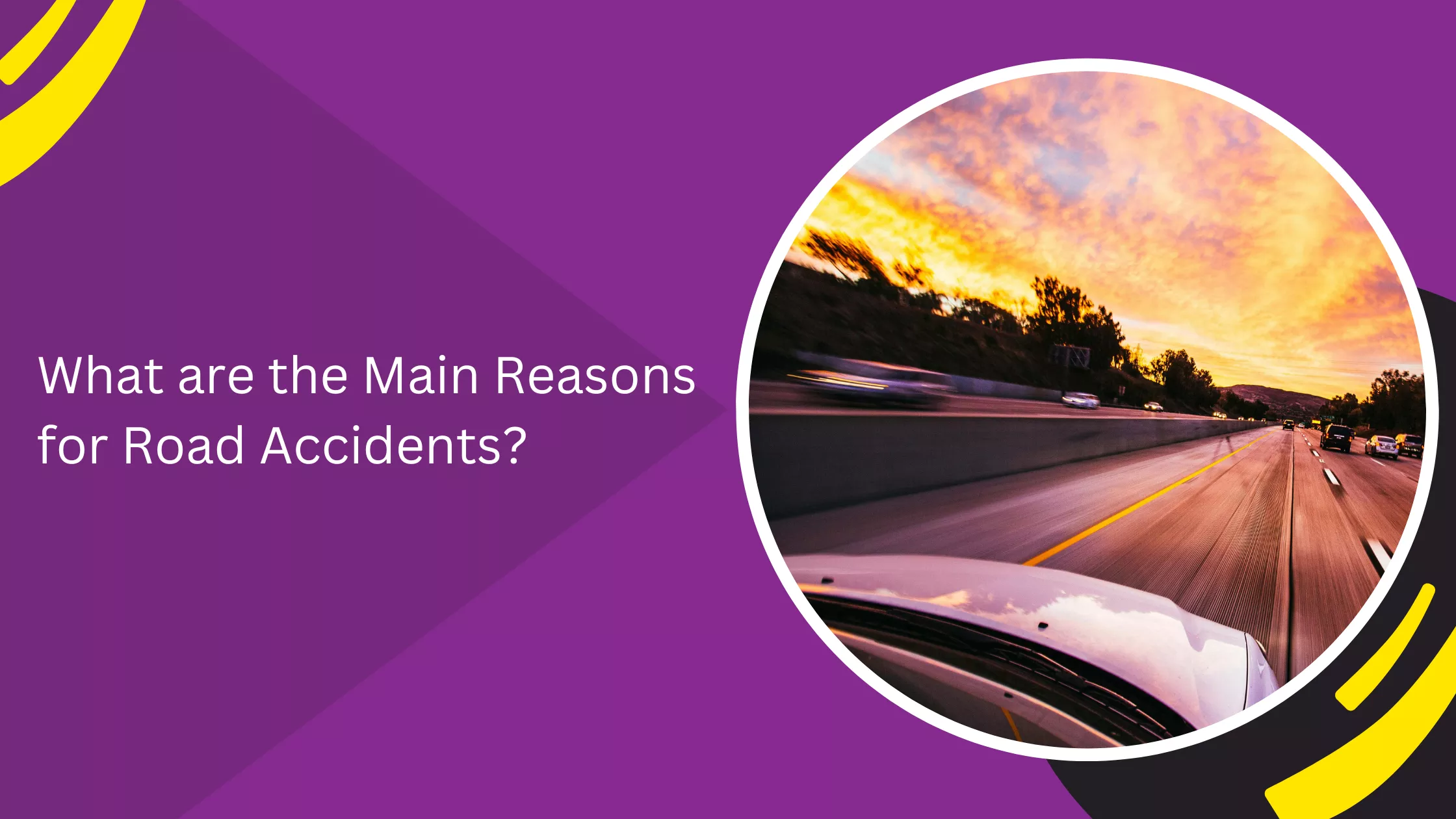 What are the Main Reasons for Road Accidents?