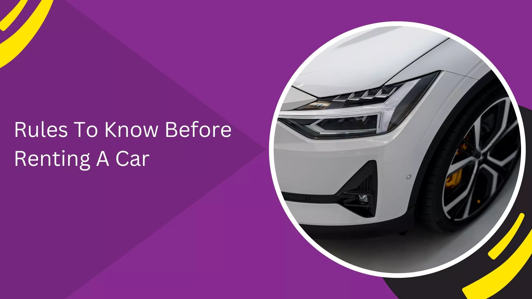 Rules To Know Before Renting A Car