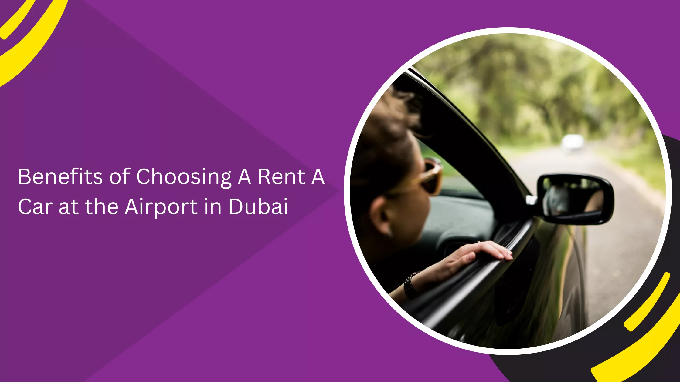 Benefits of Choosing A Rent A Car at the Airport in Dubai